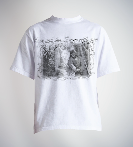"FEAR NOT" TEE